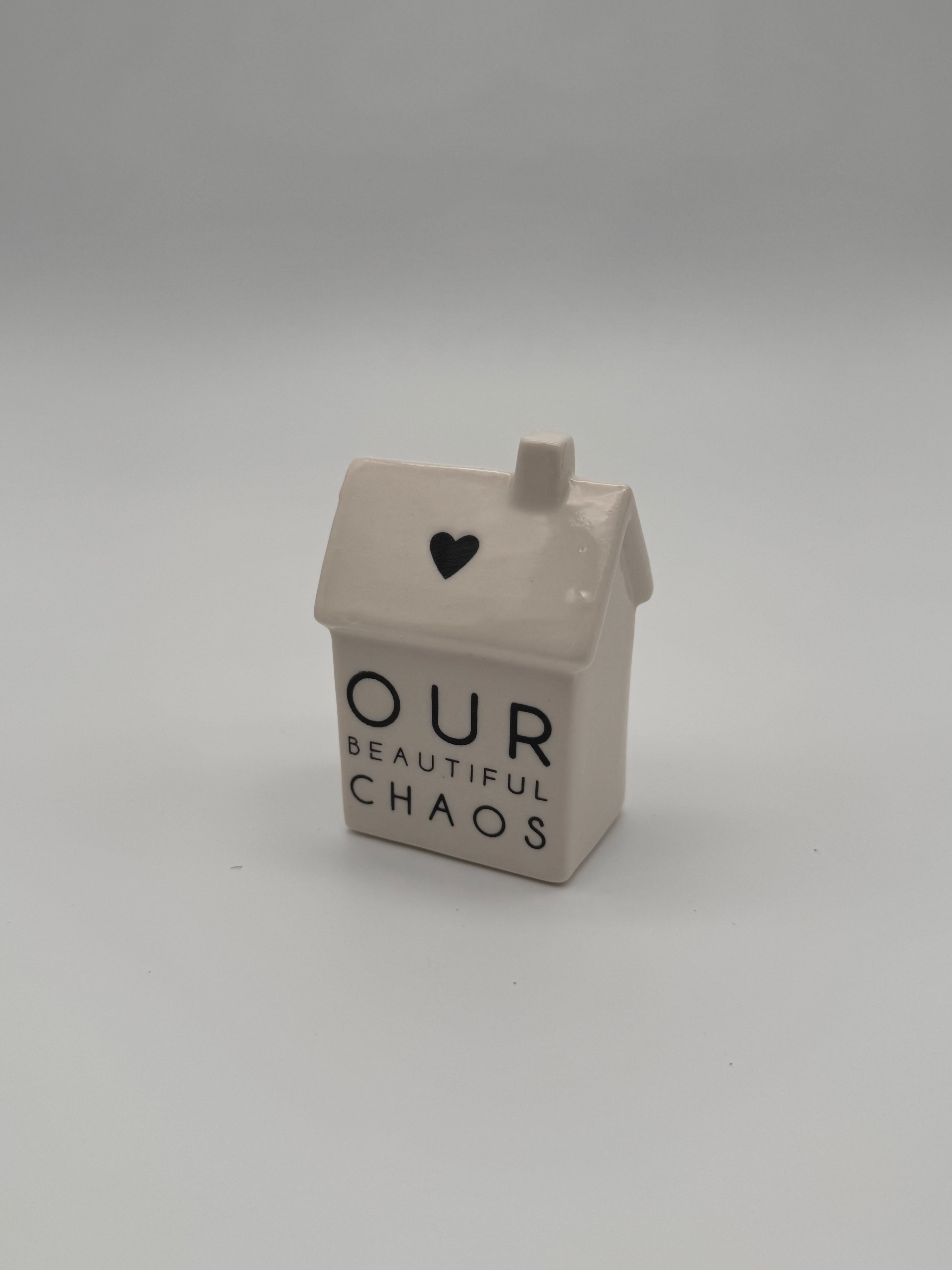 Porzellanhäuschen "Our Beautiful Chaos" 7 cm